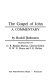 The Gospel of John ; a commentary /