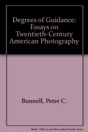 Degrees of guidance : essays on twentieth-century American photography /