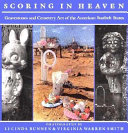 Scoring in heaven : gravestones and cemetery art of the American sunbelt states /