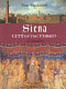 Siena, city of the Virgin : illustrated /