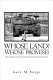 Whose land? whose promise? : what Christians are not being told about Israel and the Palestinians /
