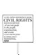 Civil rights; a current guide to the people, organizations, and events.