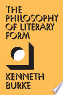 The philosophy of literary form : studies in symbolic action /