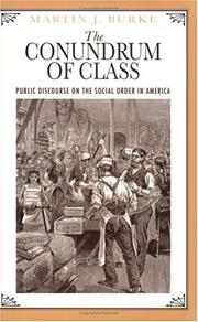 The conundrum of class : public discourse on the social order in America /