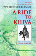 A ride to Khiva : travels and adventures in Central Asia /