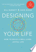 Designing your life : how to build a well-lived, joyful life /
