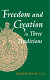 Freedom and creation in three traditions /