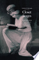 Closet stages : Joanna Baillie and the theater theory of British romantic women writers /