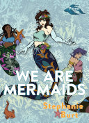 We are mermaids : poems /