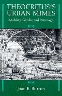 Theocritus's urban mimes : mobility, gender, and patronage /