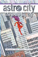 Astro city : life in the big city /