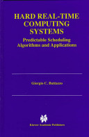 Hard real-time computing systems : predictable scheduling algorithms and applications /