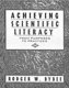 Achieving scientific literacy : from purposes to practices /
