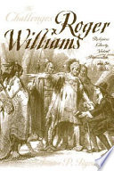 The challenge of Roger Williams : religious liberty, violent persecution, and the Bible /