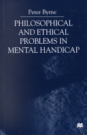 Philosophical and ethical problems in mental handicap /