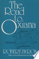 The road to Oxiana /