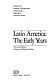 Latin America: the early years