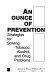 An ounce of prevention : strategies for solving tobacco, alcohol, and drug problems /