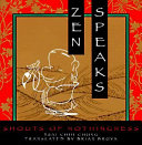Zen speaks : shouts of nothingness /