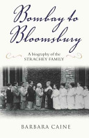 Bombay to Bloomsbury : a biography of the Strachey family /