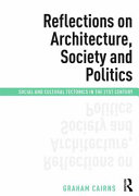 Reflections on architecture, society and politics : social and cultural tectonics in the 21st century /