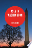 Asia in Washington : exploring the penumbra of transnational power /
