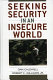 Seeking security in an insecure world /