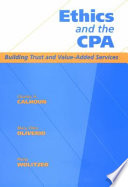 Ethics and the CPA : building trust and value-added services /