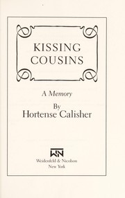 Kissing cousins : a memory /