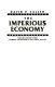 The imperious economy /
