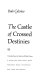 The castle of crossed destinies /