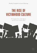 The rise of victimhood culture : microaggressions, safe spaces, and the new culture wars /