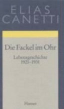 Die Fackel im Ohr : Lebensgeschichte 1921-1931 /