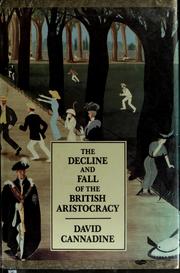 The decline and fall of the British aristocracy /