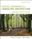 Digital drawing for landscape architecture : contemporary techniques and tools for digital representation in site design /