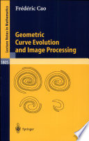 Geometric curve evolution and image processing /