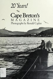 20 years! : Cape Breton's magazine photographs by Ronald Caplan : Art Gallery of Nova Scotia, 28 March to 26 April, 1992 /