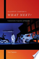 Elliott Carter's What next? : communication, cooperation, and separation /