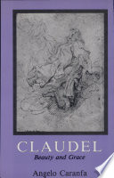 Claudel : beauty and grace /