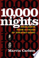 10,000 nights : highlights from 50 years of theatre-going /