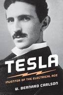 Tesla : inventor of the electrical age /