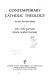 Contemporary Catholic theology /