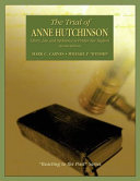 The trial of Anne Hutchinson : liberty, law, and intolerance in Puritan New England /