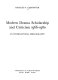 Modern drama scholarship and criticism 1966-1980 : an international bibliography /