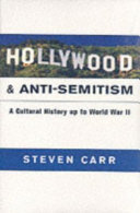 Hollywood and anti-semitism : a cultural history up to World War II /