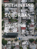 Rethinking suburban housing /