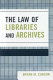 The law of libraries and archives /