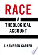 Race : a theological account /