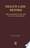 Health care reform : policy innovations at the state level in the United States /