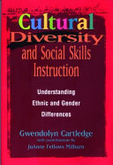 Cultural diversity and social skills instruction : understanding ethnic and gender differences /